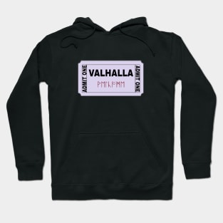 Ticket to Valhalla Hoodie